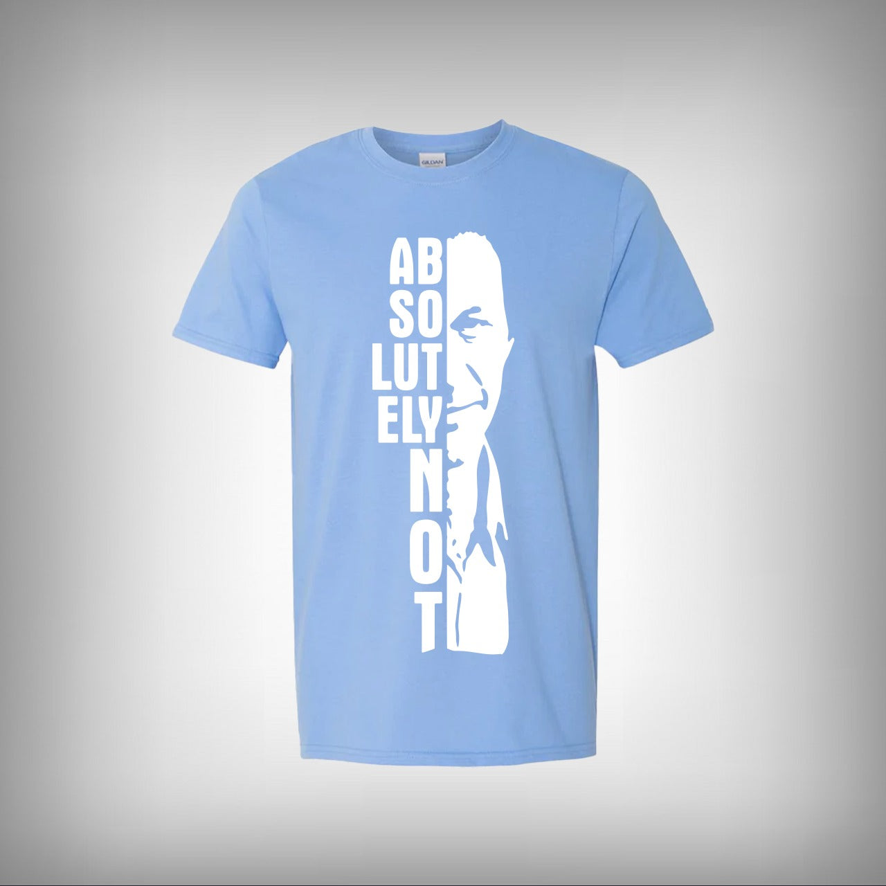 Absolutely Not Half Sleeves T-shirt