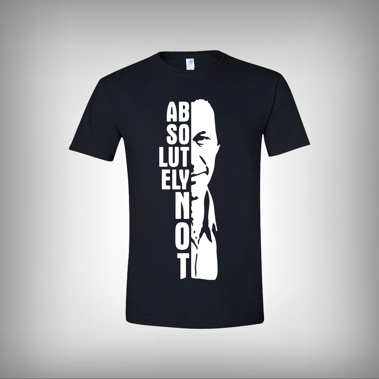 Absolutely Not Half Sleeves T-shirt