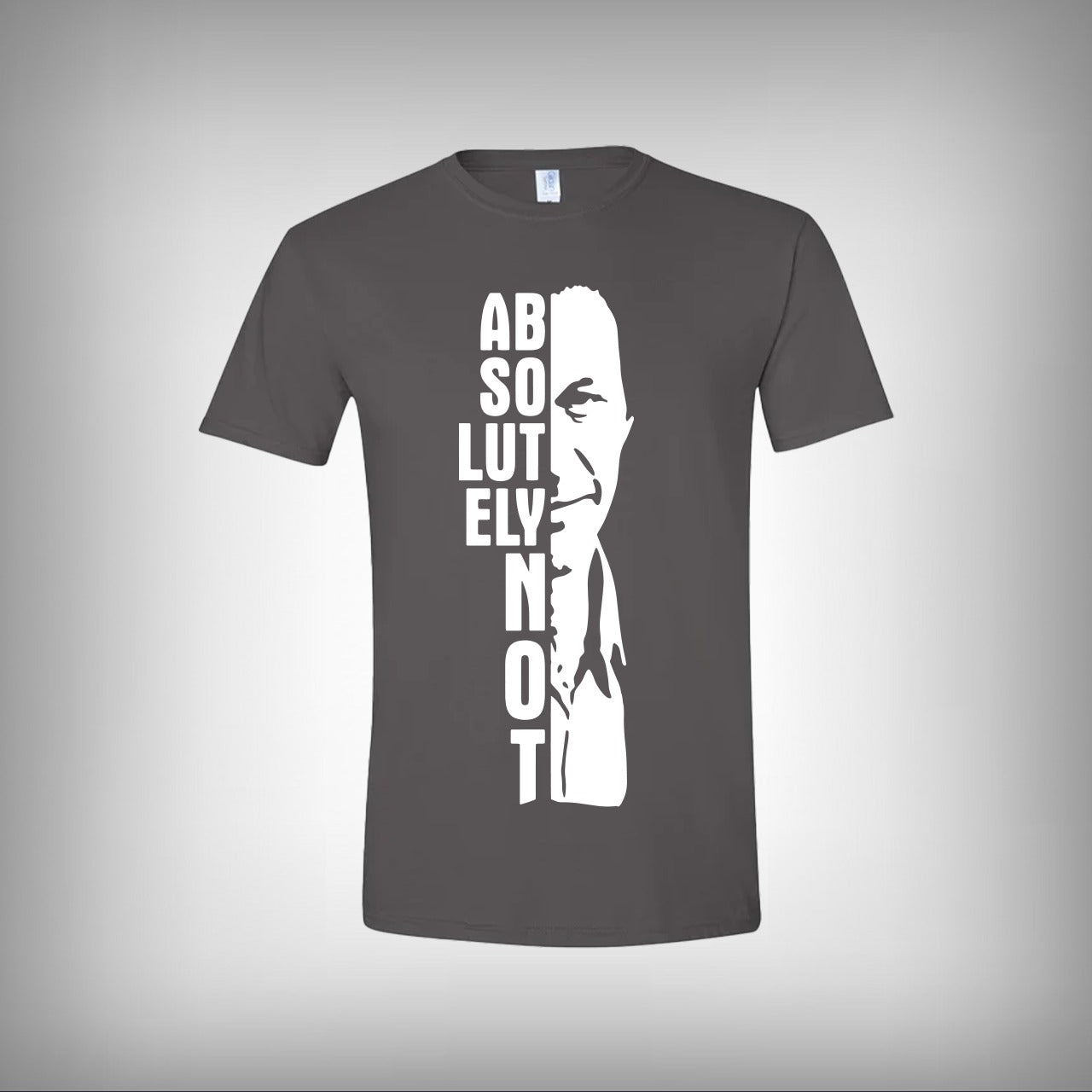 Absolutely Not Half Sleeves T-shirt