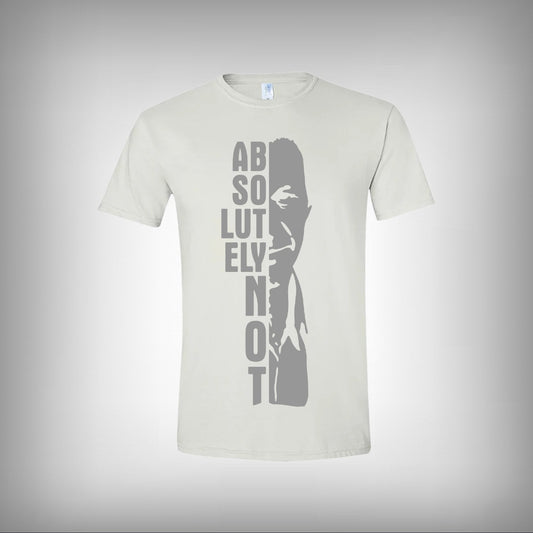 Absolutely Not Half Sleeves T-shirt