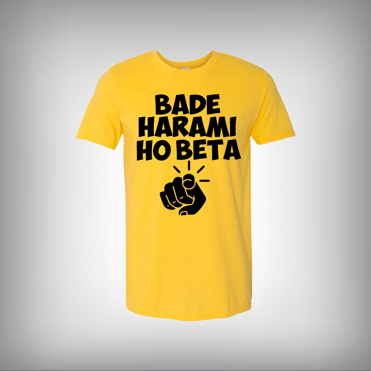 Bade Harami Ho Beta Half Sleeves T-shirt