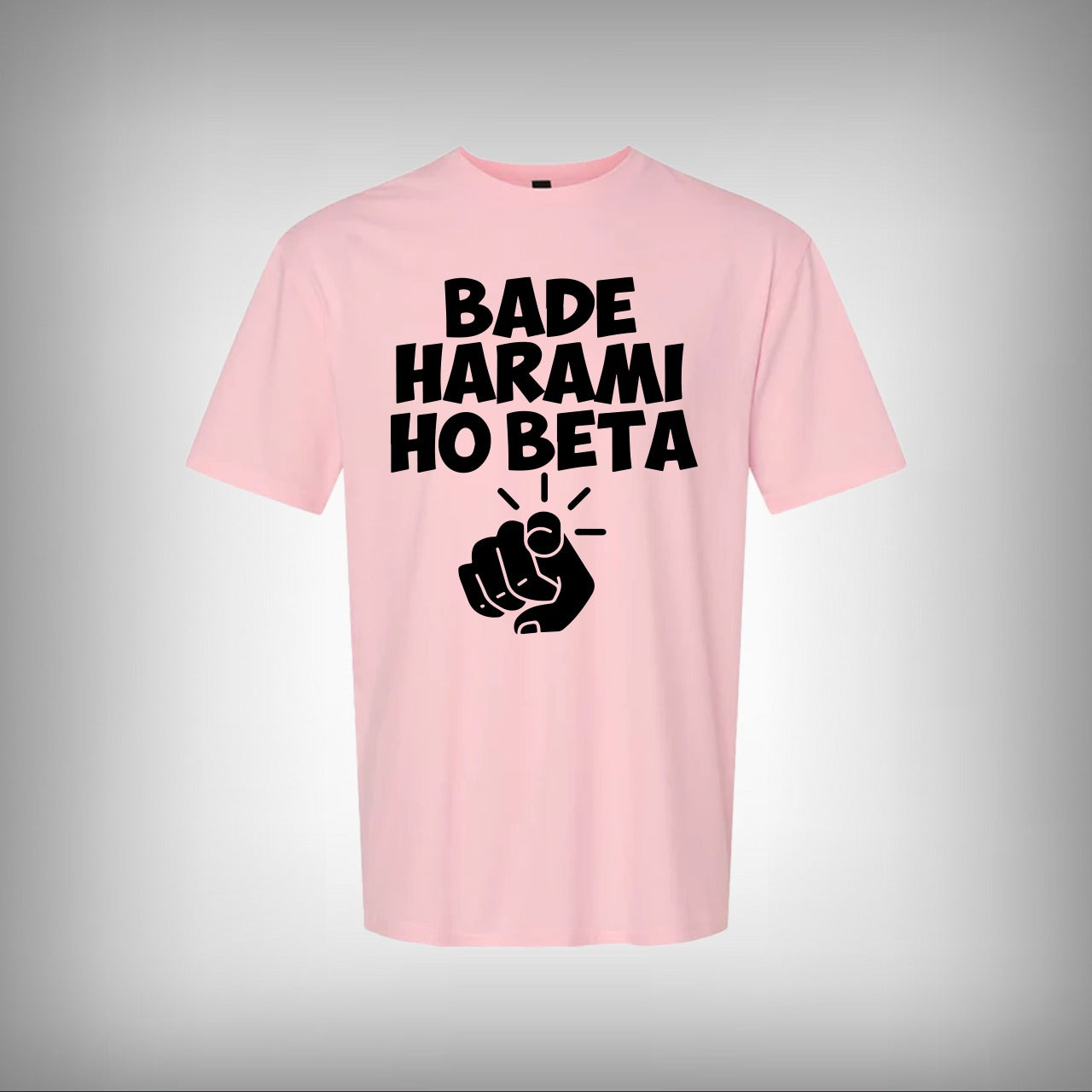 Bade Harami Ho Beta Half Sleeves T-shirt