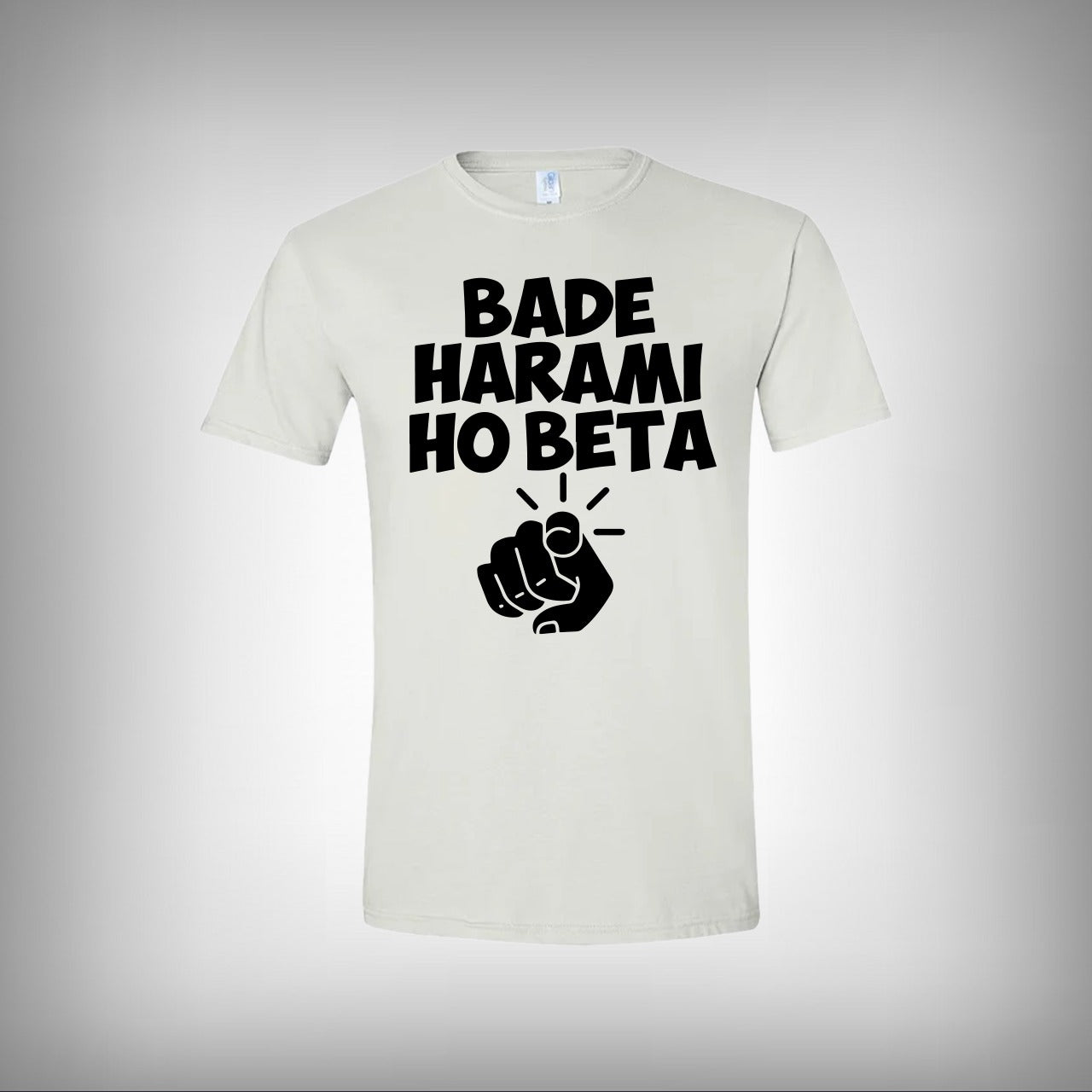 Bade Harami Ho Beta Half Sleeves T-shirt